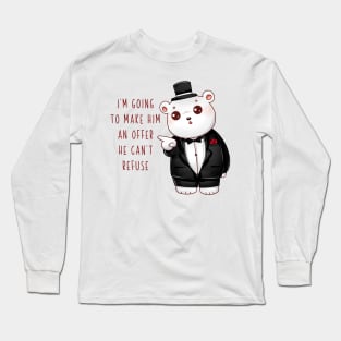 Godfather quote - I'm going to make him an offer he can't refuse Long Sleeve T-Shirt